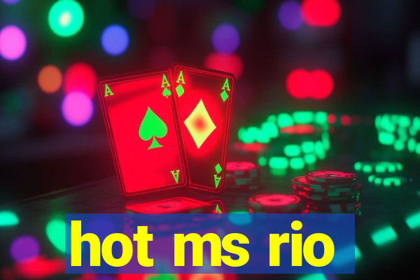 hot ms rio